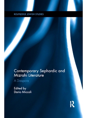 预订 Contemporary Sephardic and Mizrahi Literature: A Diaspora: 9780367885502