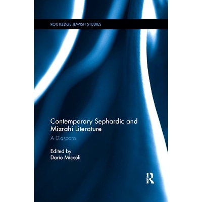 预订 Contemporary Sephardic and Mizrahi Literature: A Diaspora: 9780367885502