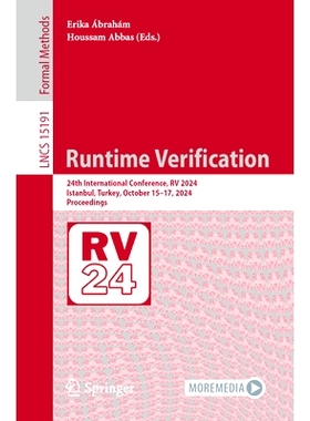 预订 Runtime Verification: 24th International Conference, RV 2024, Istanbul, Turkey, October 15–17, 2024, Proceedings