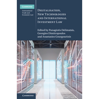 预订 Digitalisation, New Technologies and International Investment Law 数字化、新技术与国际投资法: 9781009646161