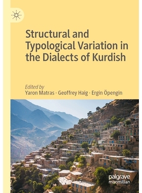 预订 Structural and Typological Variation in the Dialects of Kurdish 库尔德语方言结构与类型变异: 9783030788391