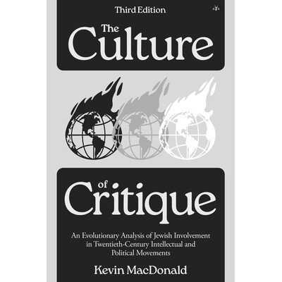 预订 The Culture of Critique: An Evolutionary Analysis of Jewish Involvement in Twentieth-Century Intellectual and Polit