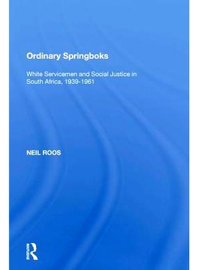 预订 Ordinary Springboks: White Servicemen and Social Justice in South Africa, 1939-1961 普通跳羚：南非白人军人与社会正