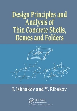 【预订】Design Principles and Analysis of Thin Concrete Shells, Domes and Folders