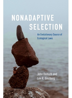 预订 Nonadaptive Selection: An Evolutionary Source of Ecological Laws 非适应性选择:生态规律进化源: 9780226838571