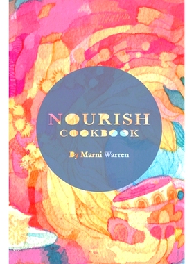 预订 Nourish Cookbook: Illustrated and Easy Recipes 营养食谱：图文并茂的简易食谱: 9798851809347