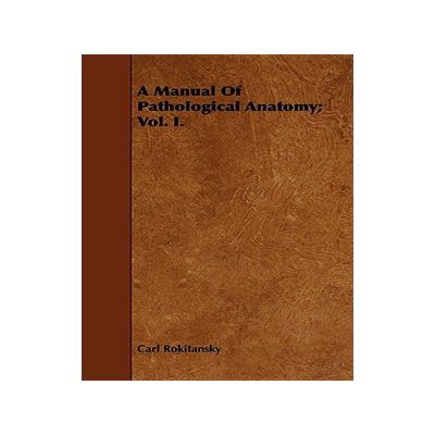 预订 A Manual of Pathological Anatomy; Vol. I.