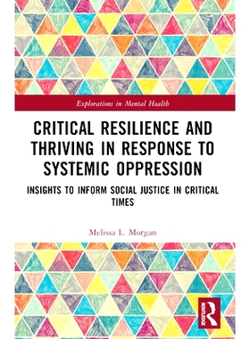 预订 Critical Resilience and Thriving in Response to Systemic Oppression: Insights to Inform Social Justice in Critical