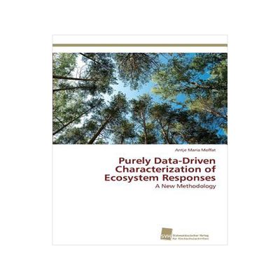 [预订]Purely Data-Driven Characterization of Ecosystem Responses 9783838134444