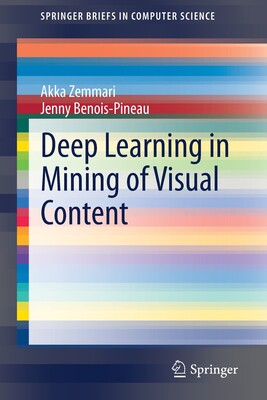 【预订】Deep Learning in Mining of Visual Content