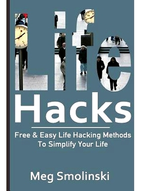 预订 Life Hacks: Free & Easy Life Hacking Methods To Simplify Your Life: Life Hacking, Travel Hacking, Memory Improvemen