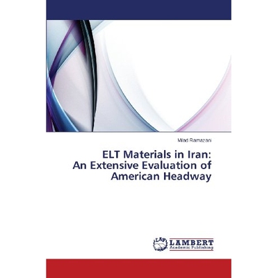 预订 ELT Materials in Iran: An Extensive Evaluation of American Headway: 9783659354342