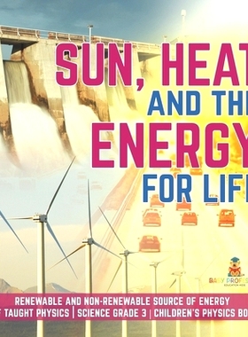 预订 Sun, Heat and the Energy for Life Renewable and Non-Renewable Source of Energy Self Taught Physics Science Grade 3