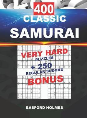 [预订]400 CLASSIC SAMURAI VERY HARD PUZZLES + 250 regular Sudoku BONUS: Sudoku Very Hard levels and classi 9781724032836