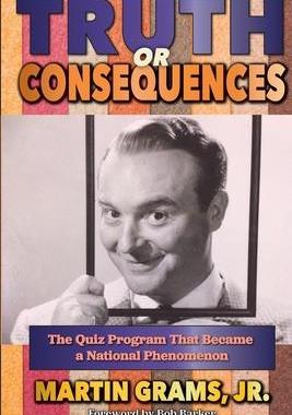 [预订]Truth or Consequences: The Quiz Program that Became a National Phenomenon 9781629335285