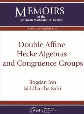 [预订]Double Affine Hecke Algebras and Congruence Groups 9781470443269