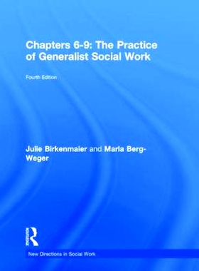 预订 Chapters 6-9: The Practice of Generalist Social Work 6-9章：通用社会工作实务: 9781138057869