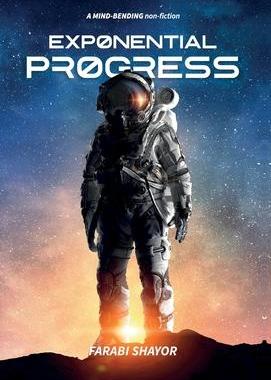 [预订]Exponential Progress: Mind-Bending Technologies to Evolve Over the Next Decade and Dominate the Cent 9781838536817