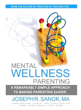 预订 Mental Wellness Parenting: A remarkably simple approach to making parenting easier: 9781492252238