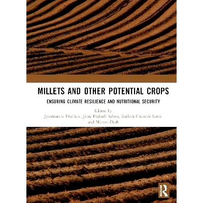 预订 Millets and Other Potential Crops: Ensuring Climate Resilience and Nutritional Security 小米与其他潜在作物：确保气