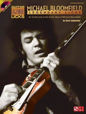 【预订】Michael Bloomfield - Legendary Licks: An Inside Look at the Guitar Style of Michael Bloomfield [With Acces...