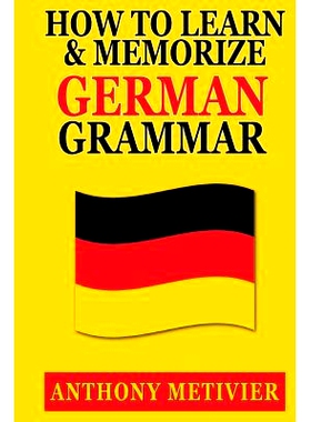 预订 How to Learn and Memorize German Grammar: 9781500454135