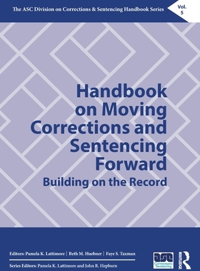[预订]Handbook on Moving Corrections and Sentencing Forward: Building on the Record