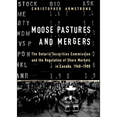 预订 Moose Pastures and Mergers 驼鹿牧场和合并：安大略省证券委员会和加拿大股票市场监管，1940-1980 年: 9781442657601