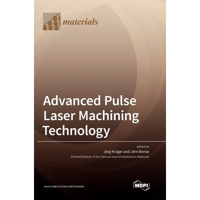预订 Advanced Pulse Laser Machining Technology: 9783036566320