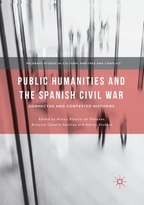 【预订】Public Humanities and the Spanish Civil War: Connected and Contested Histories