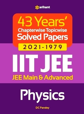 预订 43 Years Chapterwise Topicwise Solved Papers (2021-1979) IIT JEE Physics: 9789325796157