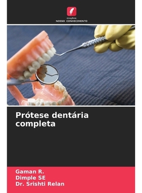 预订 Prótese dentária completa: DE: 9786209238482
