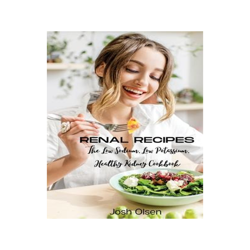 [预订]Renal Diet: The Low Sodium, Low Potassium, Healthy Kidney Cookbook 9788366910973
