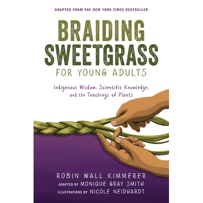 预订 Braiding Sweetgrass for Young Adults: Indigenous Wisdom, Scientific Knowledge, and the Teachings of Plants: 9781728