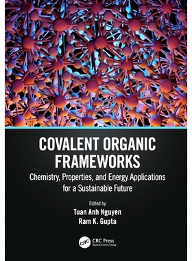 预订 Covalent Organic Frameworks: Chemistry, Properties, and Energy Applications for a Sustainable Future 共价有机框架：