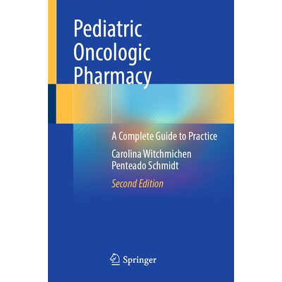 预订 Pediatric Oncologic Pharmacy A Complete Guide to Practice 儿科肿瘤药学:完全实践指南 第2版 9783032105288