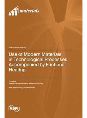 预订 Use of Modern Materials in Technological Processes Accompanied by Frictional Heating: 9783036584638