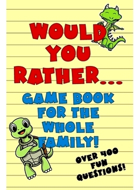 预订 Would You Rather Game Book For The Whole Family!: Over 400 Fun Questions for Kids of Any Age!: 9798385626830