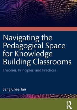 【预订】Navigating the Pedagogical Space for Knowledge Building Classrooms 9780367705534