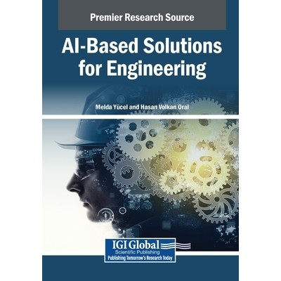 预订 AI-Based Solutions for Engineering 基于人工智能的工程解决方案: 9798337307473