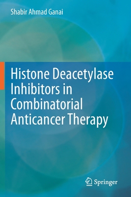 【预订】Histone Deacetylase Inhibitors in Combinatorial Anticancer Therapy 9789811581816