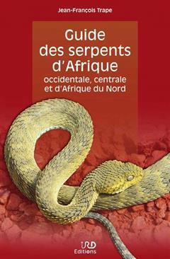 [预订]Guide des serpents d’Afrique occidentale, centrale et d’Afrique du Nord 9782709929745