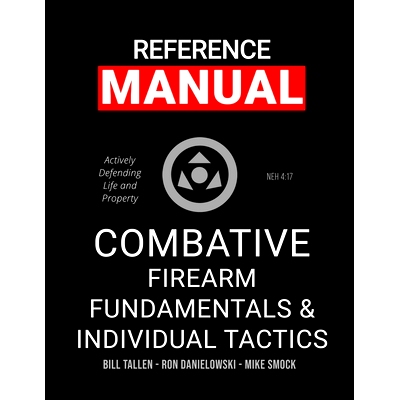 预订 Combative Firearm Fundamentals And Individual Tactics - Comprehensive Manual: Actively Defending Life and Property: