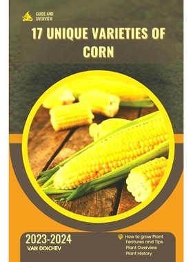 预订 17 Unique Varieties of Corn: Guide and overview: 9798874386115