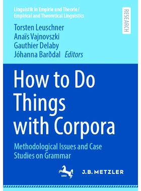 预订 How to Do Things with Corpora: Methodological Issues and Case Studies on Grammar 如何用语料库做事：语法的方*问题