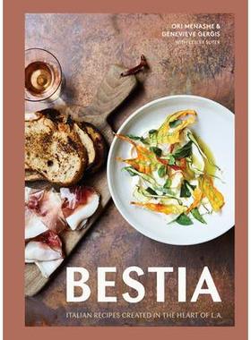 预订 Bestia: Italian Recipes Created in the Heart of L.A. [a Cookbook]Bestia：洛杉矶市*的意大利菜谱[烹饪书]: 97803995