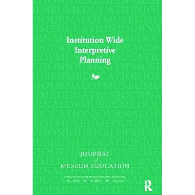 预订 Institution Wide Interpretive Planning: Journal of Museum Education 33:3 Thematic Issue: 9781138405097