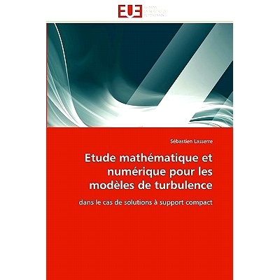 预订 Etude Mathematique Et Numerique Pour Les Modeles de Turbulence: 9786131554223
