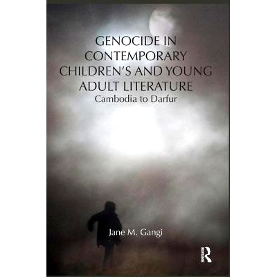 预订 Genocide in Contemporary Children’s and Young Adult Literature: Cambodia to Darfur 当代儿童和青少年文学中的种族灭