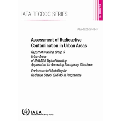 预订 Assessment of Radioactive Contamination in Urban Areas 城市地区放射性污染评估：EMRAS II第9工作组城市地区评估紧急情